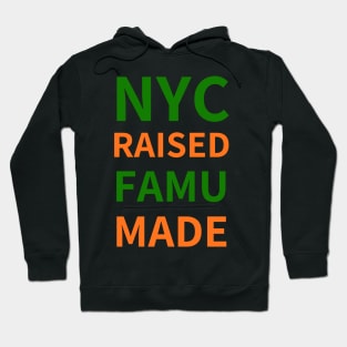 NYC RAISED FAMU MADE Hoodie